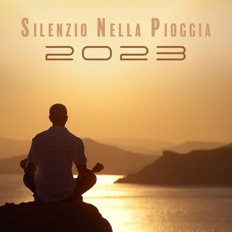 Silenzio Nella Pioggia 2023: Rilassamento E Meditazione, Sonno Intenso