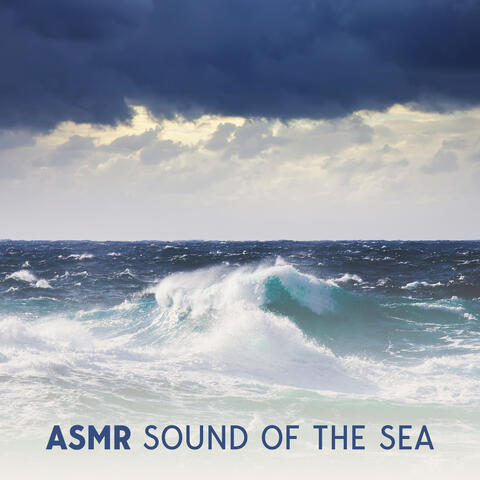 ASMR Sound Of The Sea: Sleep Sound Of The Ocean, Waves For Relaxing Moment