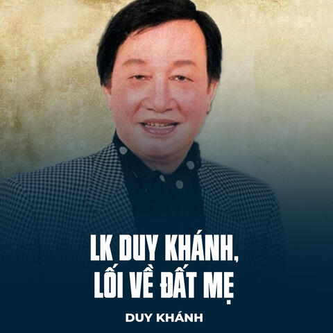LK Duy Khánh, Lối Về Đất Mẹ