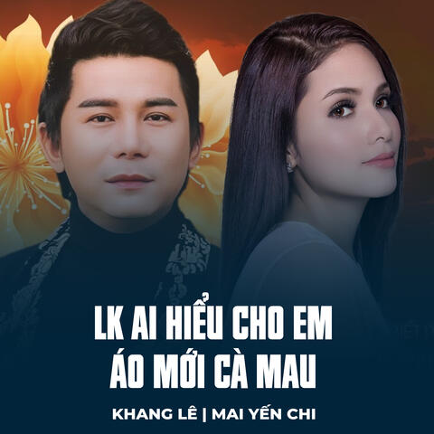 LK Ai Hiểu Cho Em, Áo Mới Cà Mau