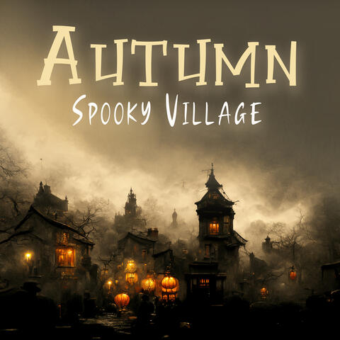 Autumn Spooky Village (Halloween Ambience 2023)
