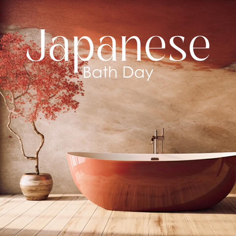 Japanese Bath Day: Smooth Spa Ambience