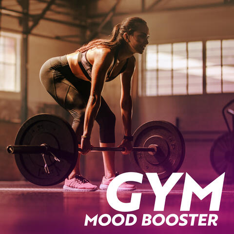 Gym Mood Booster: Feeling Powerful, Beats for Bigger Pump