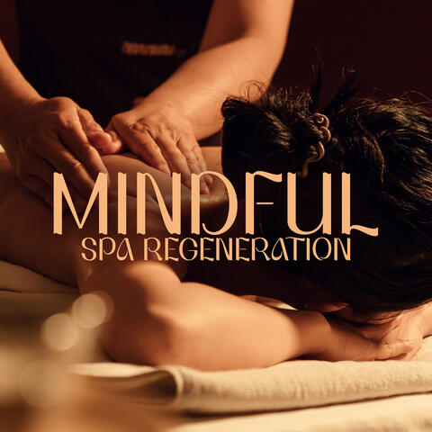 Mindful Spa Regeneration: Smooth Brain and Body Recharge