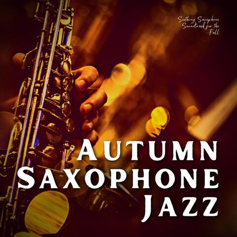 Soothing Saxophone Soundtrack for the Fall