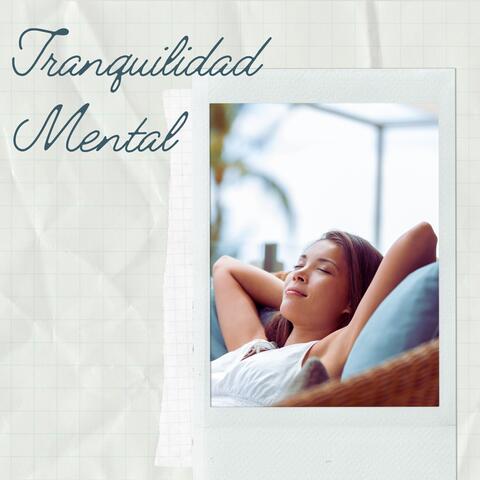 Tranquilidad Mental: Relajación Profunda y Música Inspiradora Española