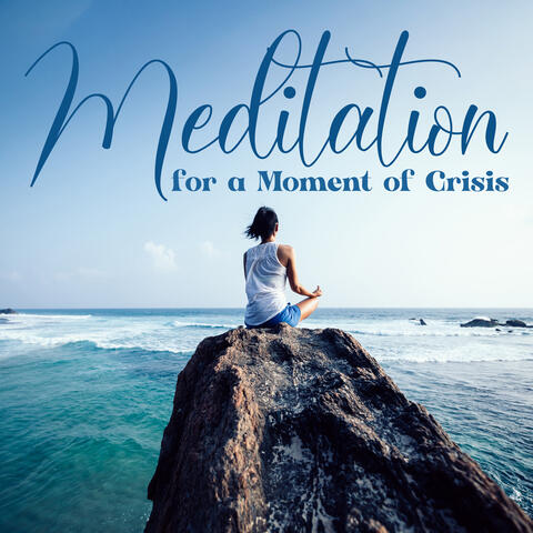 Meditation For A Moment Of Crisis: Deep Breathing, Cognitive Reframing, Mindfulness, Meditation
