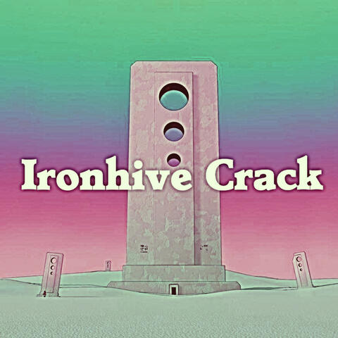 Ironhive Crack