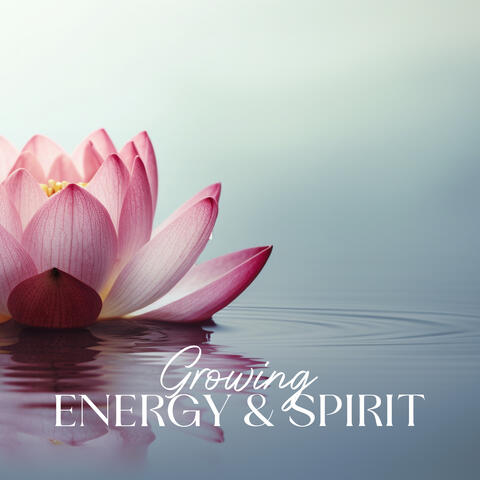 Growing Energy & Spirit: Meditation for Mental Calmness, Emotional Balance