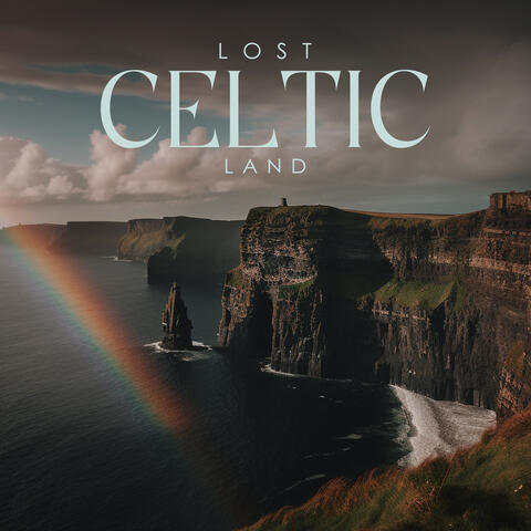 Lost Celtic Land: Soothing Music of Old Land