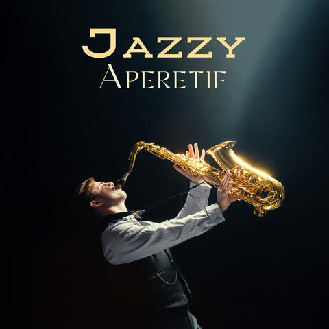 Jazzy Aperetif: Jazz for Bar with Drinks