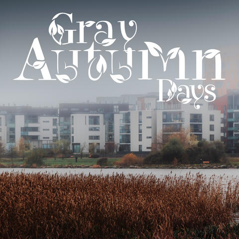 Gray Autumn Days: Melancholic Piano Collection