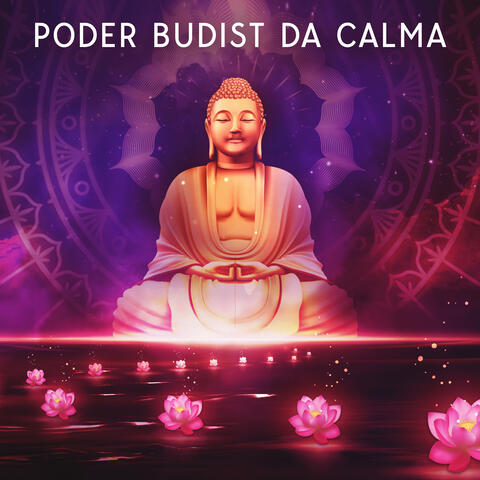 Poder Budista da Calma: Técnicas Místicas de Meditação Antiga