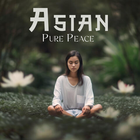Asian Pure Peace: Yoga Nidra Ambience, Peace in Nature