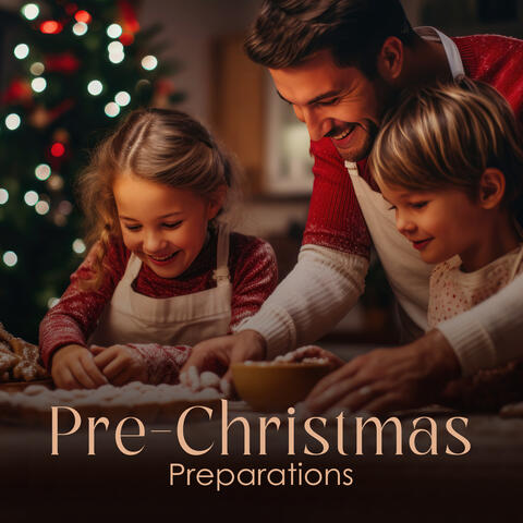 Pre-Christmas Preparations: Music to Get You In The Mood for Christmas