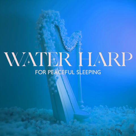 Water Harp for Peaceful Sleeping