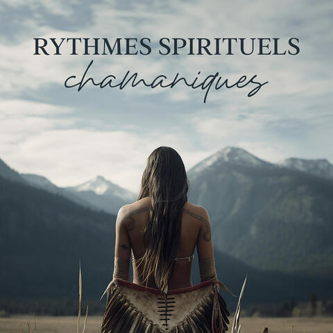Rythmes spirituels chamaniques