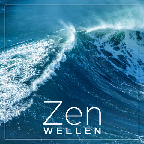 Zen-Wellen: Entspannende Geräusche der Meereswellen für Meditation, Schlaf und Seelenfrieden
