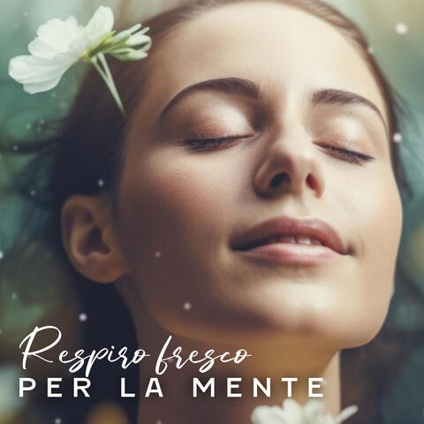 Respiro fresco per la mente: Ritiro musicale yoga calmante