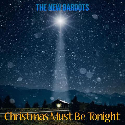 Christmas Must Be Tonight
