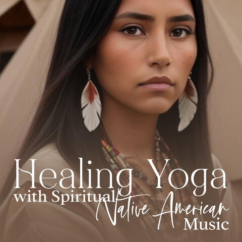 Healing Yoga with Spiritual Native American Music
