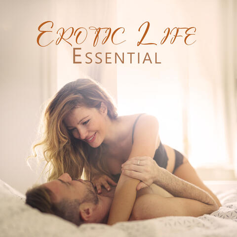Erotic Life Essential: Deep Sounds for Intimate Mood