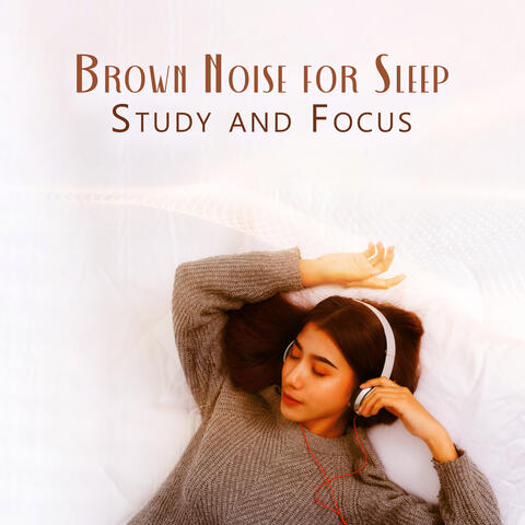Brown Noise for Sleep, Study and Focus