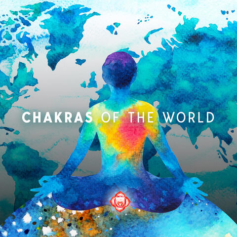 Chakras Of The World – Meditation Of The 7 Earth Chakras