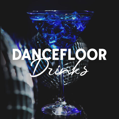 Dancefloor Drinks: Bar & Cocktails Ambience