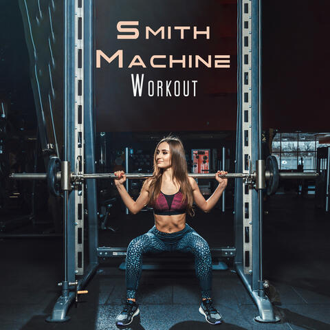 Smith Machine Workout: Gym Motivation Chill House Mix