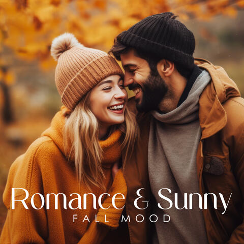 Romance & Sunny Fall Mood