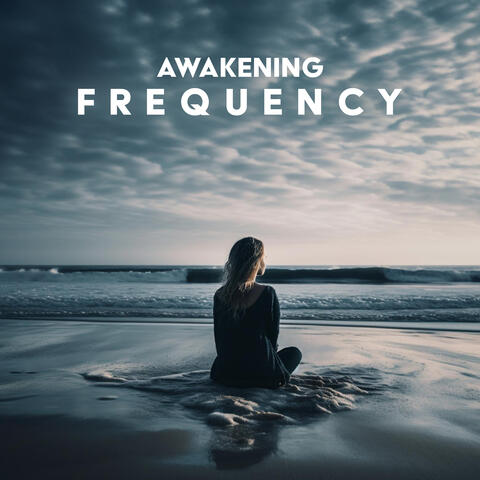 Awakening Frequency: Deep Healing for Mind