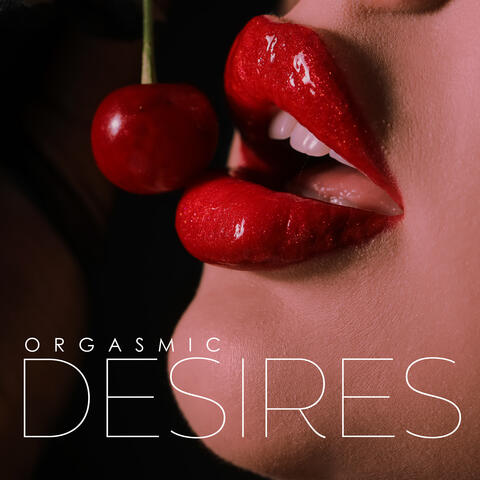 Orgasmic Desires: Tantric Passion and Desire