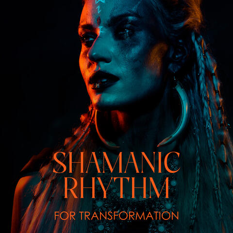 Shamanic Rhythm for Transformation