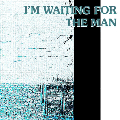 I'm Waiting for the Man