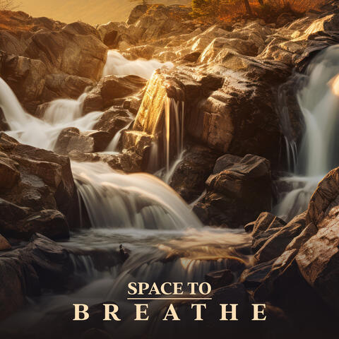 Space To Breathe - Relaxing Ambient Music For Meditations, Breatheworks, Relaxation For Anxiety