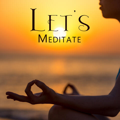 Let's Meditate: Pure Awareness, Mindful Voyage, Tibetan Mind