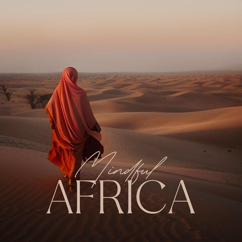 Mindful Africa: Gentle Sounds of Instruments for Meditation