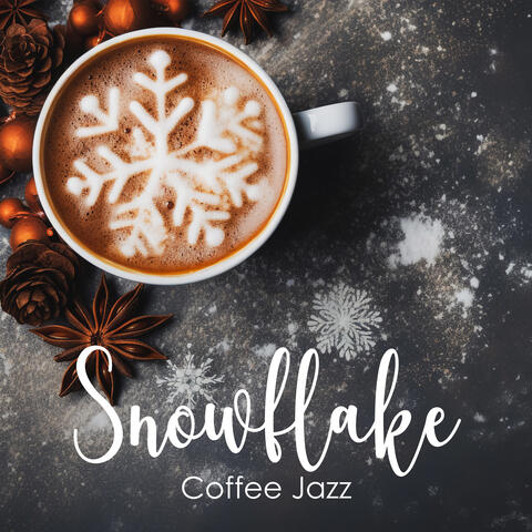 Snowflake Coffee Jazz: Winter Relaxing Ambience with Jazz Music