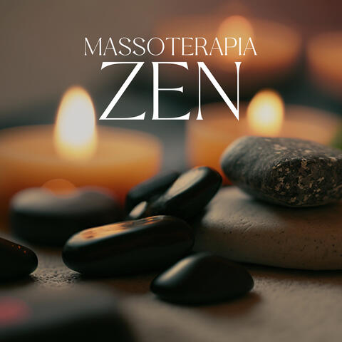Massoterapia Zen (Música Calma para Relaxamento Zen)