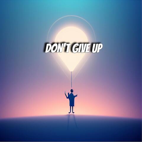 Don't Give Up