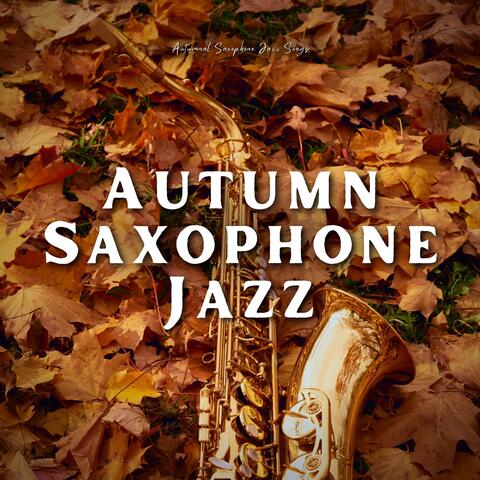 Autumnal Saxophone Jazz Songs