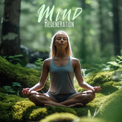 Mind Regeneration: State of Relief and Balance