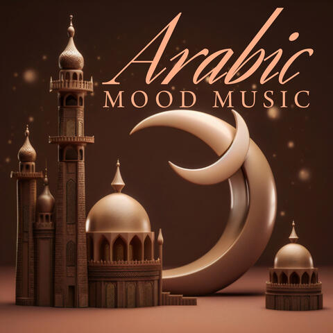 Arabic Mood Music: Midnight Soothing Rhythms
