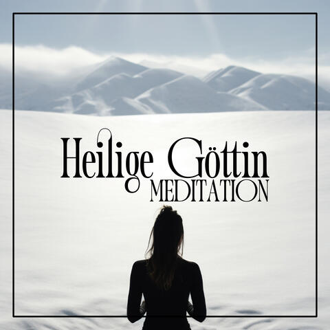 Heilige Göttin Meditation: Kraftvoll fühlen nach der Meditation