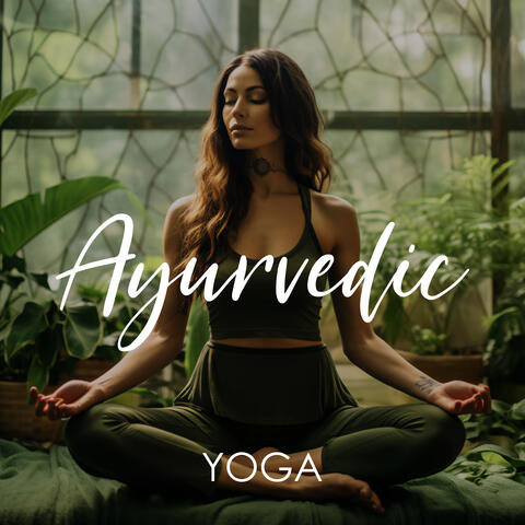Ayurvedic Yoga: Grounding Flow and Holistic Rituals