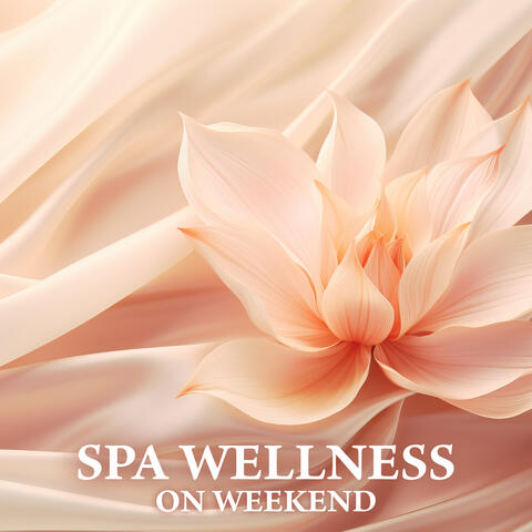 Spa Wellness on Weekend