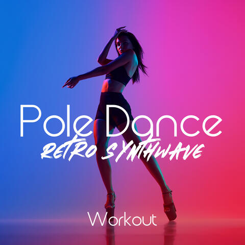 Pole Dance Retro Synthwave Workout