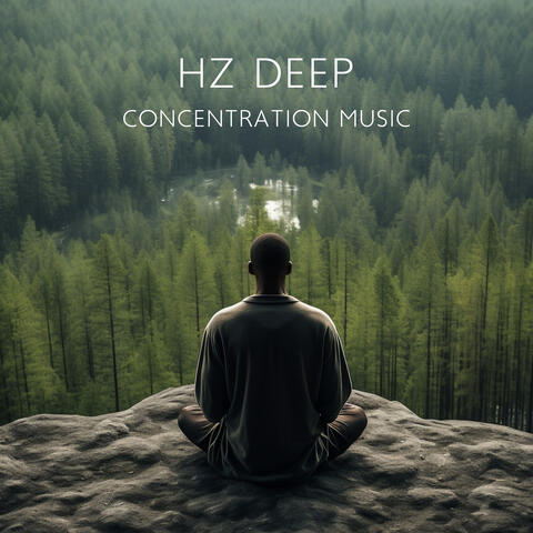Hz Deep Concentration Music