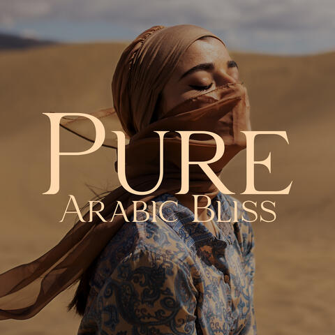 Pure Arabic Bliss: Dreamy Meditation for Arabia
